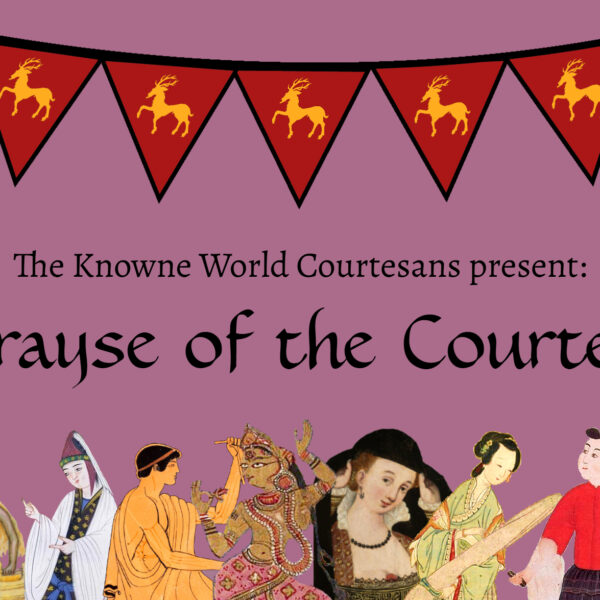 The Knowne World Courtesans Present: In Prayse of the Courtezan